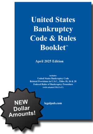 April 2025 United States Bankruptcy Code & Rules Booklet